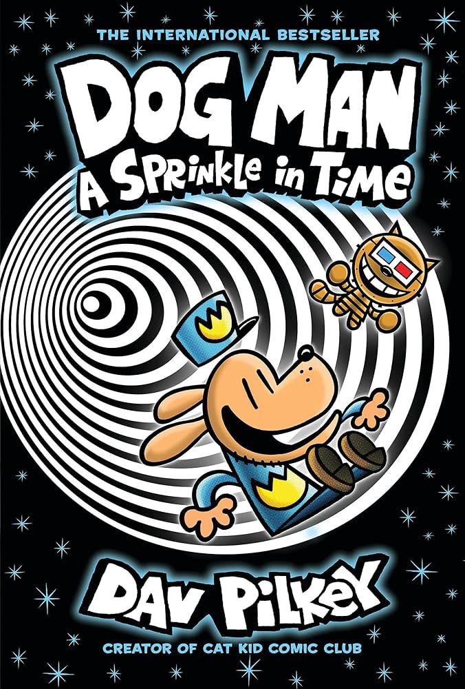 Dog Man: A Sprinkle in Time Release Day PRE-ORDER + Free Goodies