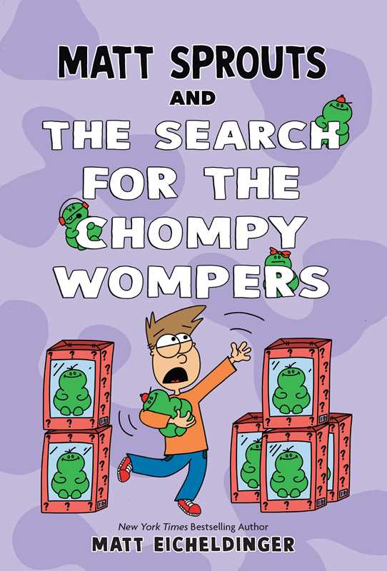 Matt Sprouts and the Search for the Chompy Wompers by Matthew  Eicheldinger